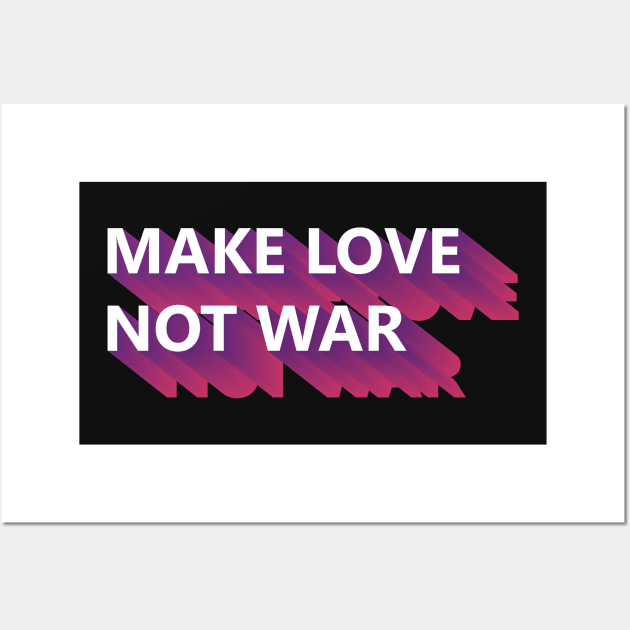 Make Love Not War - Sunset Colour Wall Art by TisoBotato